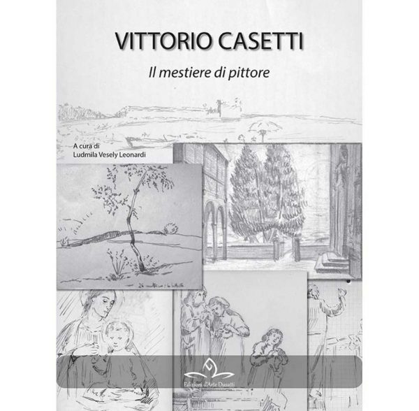 Vittorio Casetti. Il mestiere di pittore
